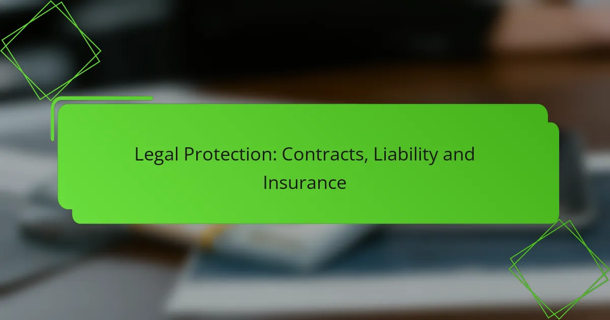 Legal Protection: Contracts, Liability and Insurance