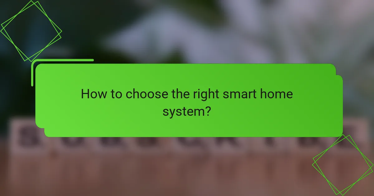 How to choose the right smart home system?