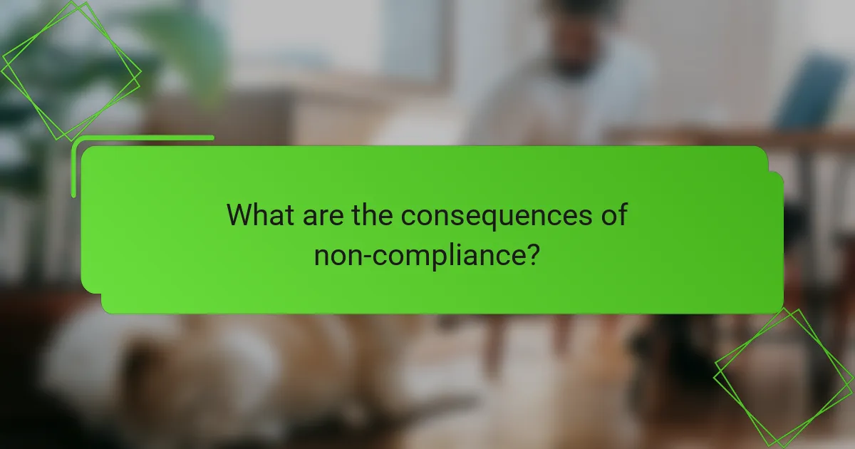 What are the consequences of non-compliance?